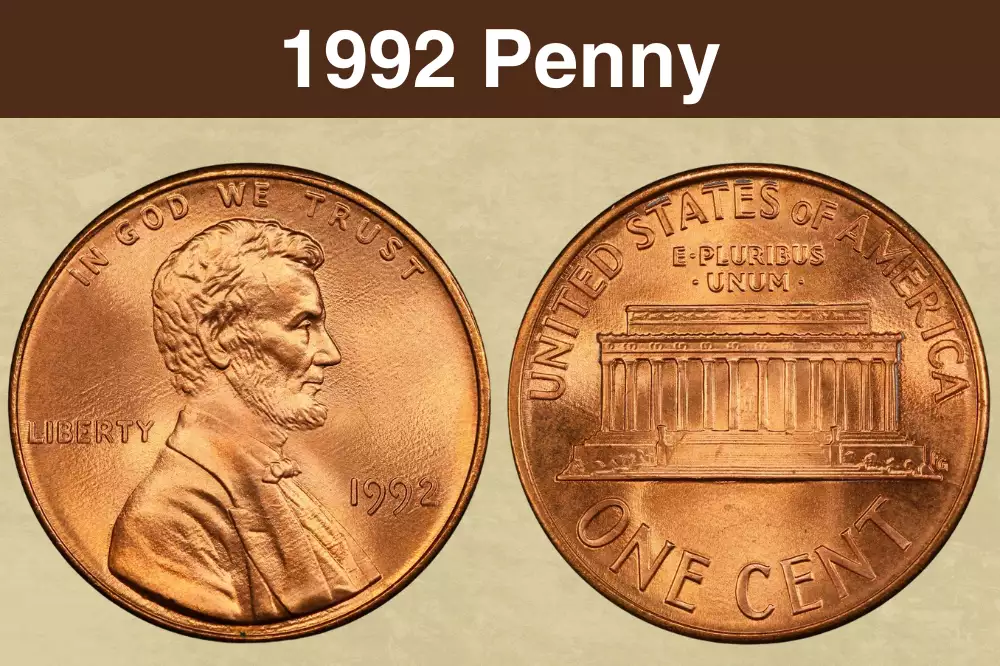 1992 Lincoln Memorial penny obverse and reverse showing Lincoln portrait and Memorial design